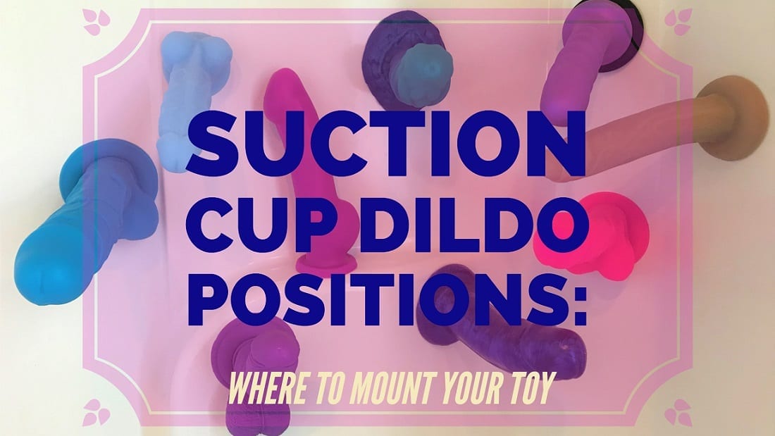 So you've bought a suction cup dildo. 
