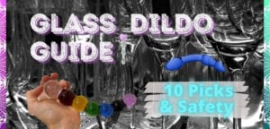 Glass Dildo Guide featured image best glass dildo glass butt plug review (1)