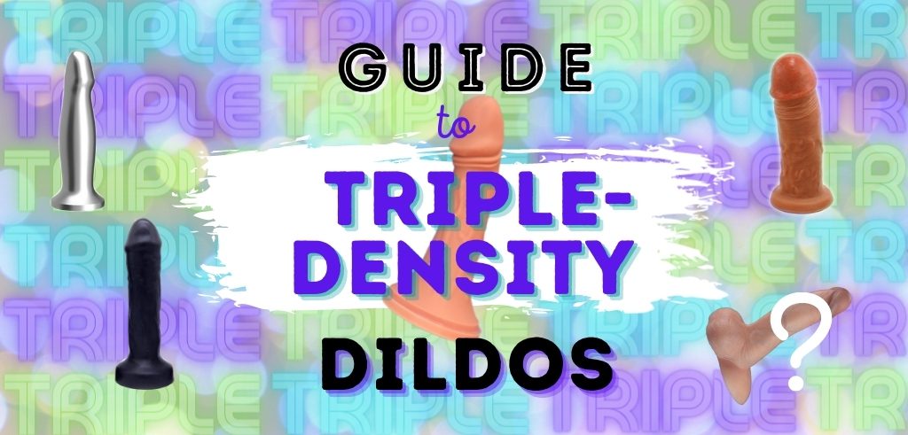 Triple Density Dildo Guide