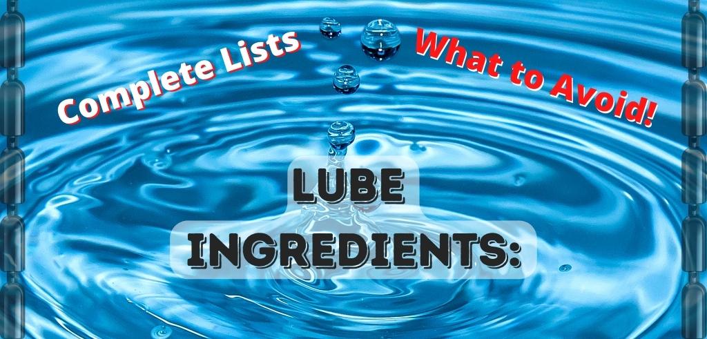 Personal Lubricant Ingredients Lists Sliquid, Good Clean Love, KY Jelly, Astroglide and more
