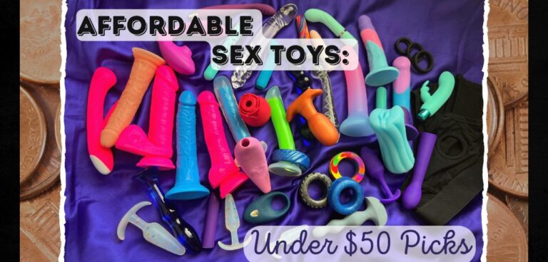 Affordable Sex Toys - Best Under $50 vibrators and dildos