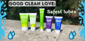 Good Clean Love lubricants review - Almost Naked vs BioNude & more