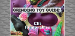 Grinding sex toys guide