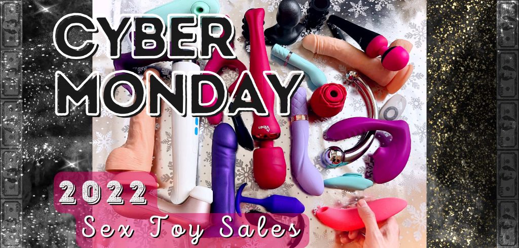 Cyber Monday Sex Toys Sales 2022