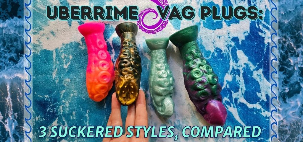 photo of 4 silicone tentacle plugs in different colors over waveprint background with words "Uberrime vag plugs: 3 suckered styles, compared"