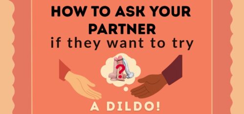 how to ask your partner about trying a dildo 4 important tips